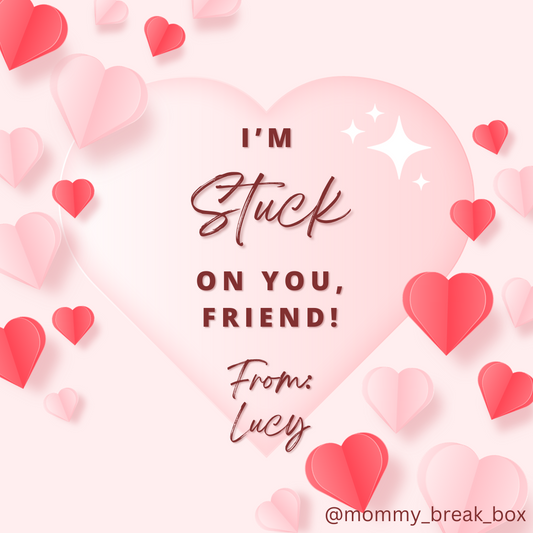 I’m stuck on you, valentine!